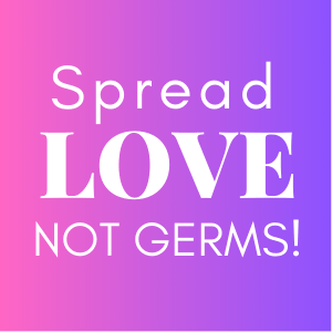 Spread love not germs printable pink and purple