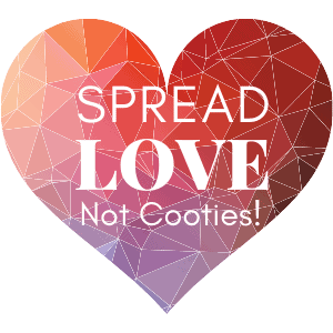 Spread love not cooties printable