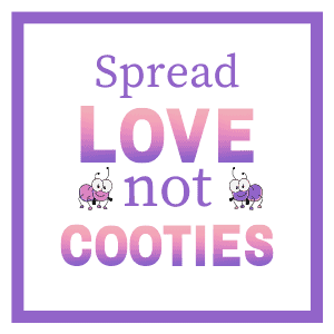 Spread love not cooties printable